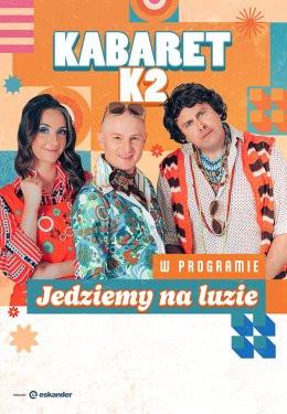 Karpacz Wydarzenie Kabaret Kabaret K2 - Jedziemy na luzie